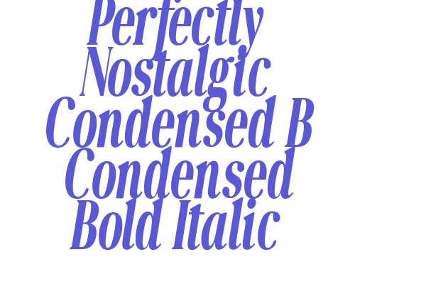 Perfectly Nostalgic Condensed B Condensed Bold Italic Font