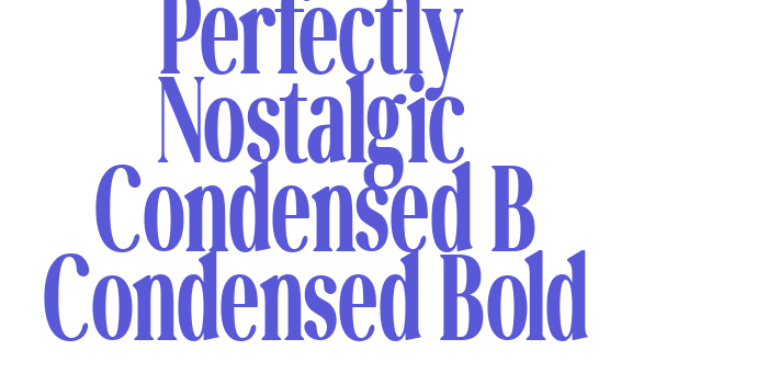 Download Perfectly Nostalgic Condensed B Condensed Bold Font