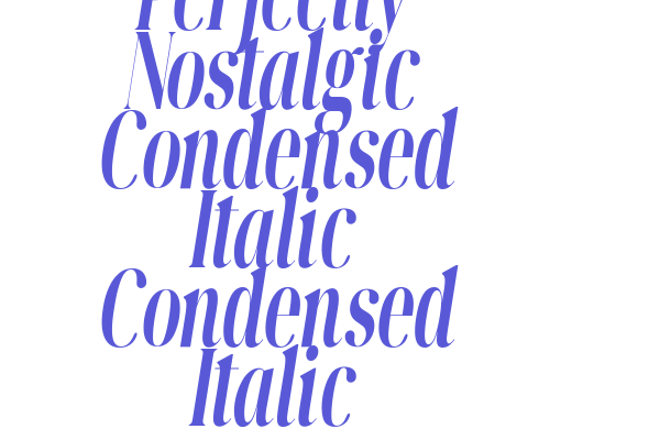 Perfectly Nostalgic Condensed Italic Condensed Italic Font