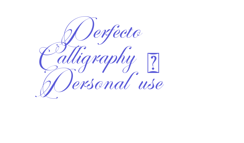 Perfecto Calligraphy – Personal use Font Download