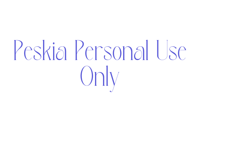 Peskia Personal Use Only Font