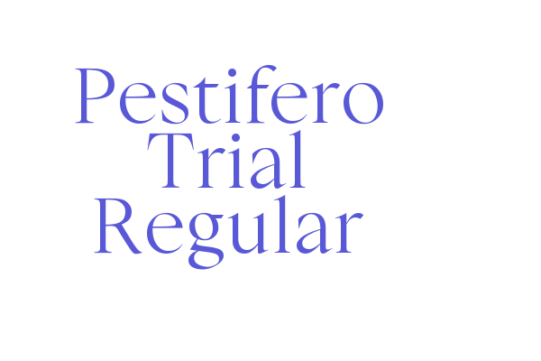 Pestifero Trial Regular Font