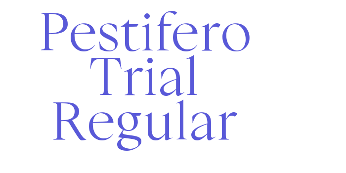 Pestifero Trial Regular Font