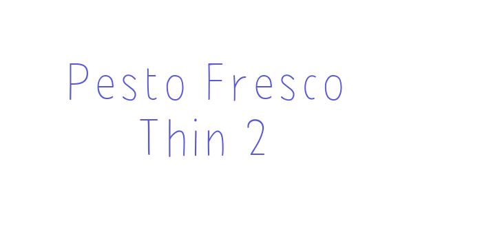 Pesto Fresco Thin 2 Font Download