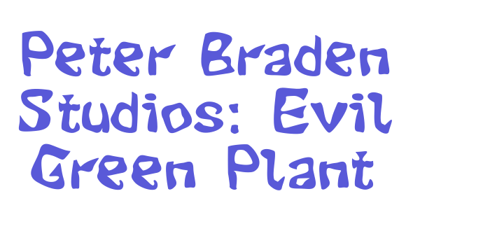 Peter Braden Studios: Evil Green Plant Font Download