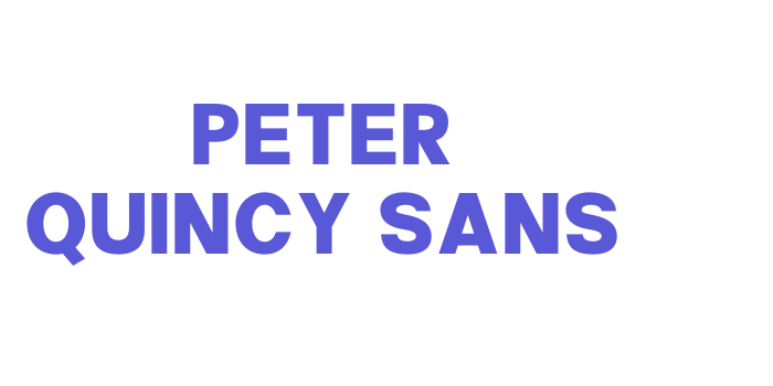 Peter Quincy Sans Font Download