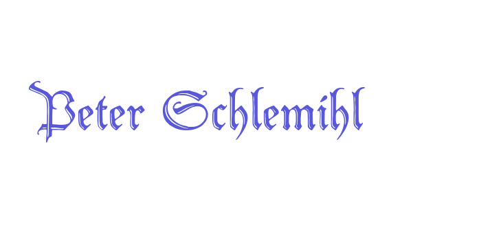 Peter Schlemihl Font Download