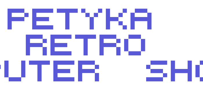 Petyka – Retro Computer___SHORT Font