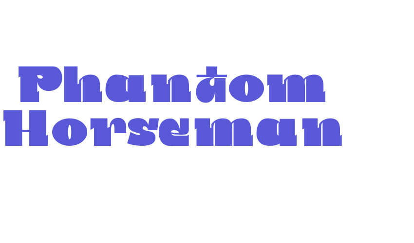 Phantom Horseman Font