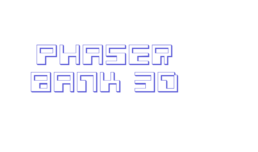 Phaser Bank 3D Font Download