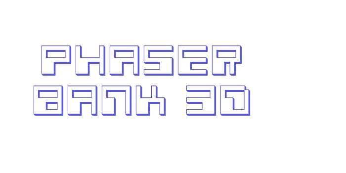 Phaser Bank 3D Font Download