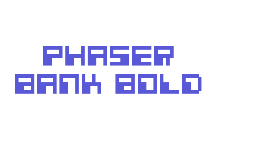 Phaser Bank Bold Font Download