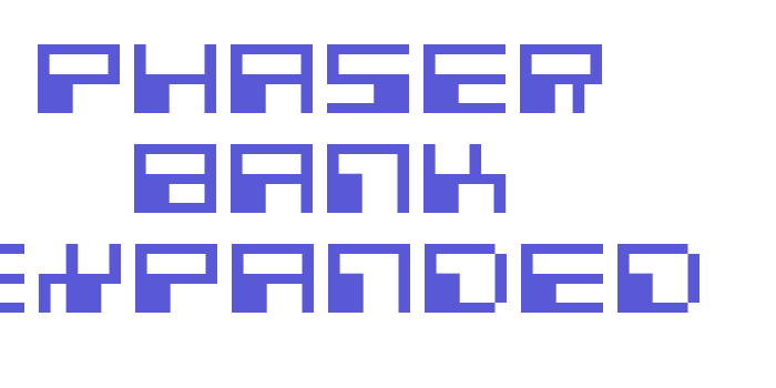 Phaser Bank Expanded Font