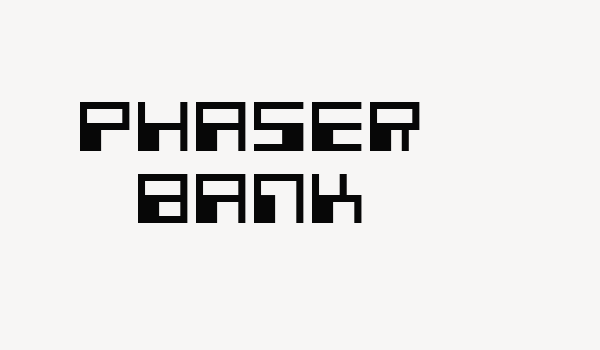 Phaser Bank Font