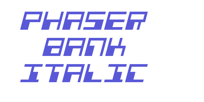 Phaser Bank Italic Font