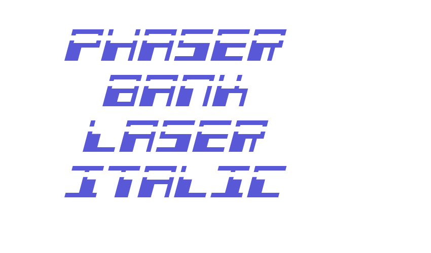 Phaser Bank Laser Italic Font Download