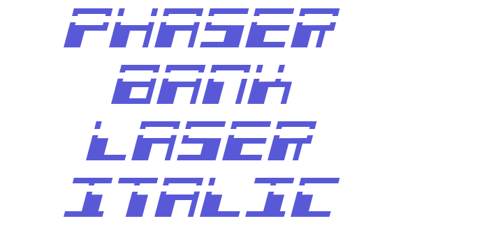 Phaser Bank Laser Italic Font Download