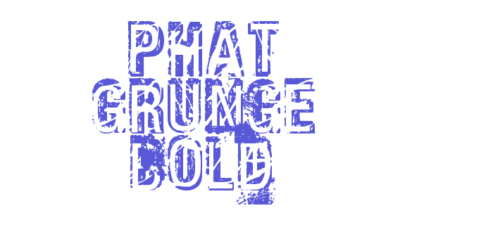 Phat Grunge Bold Font Download