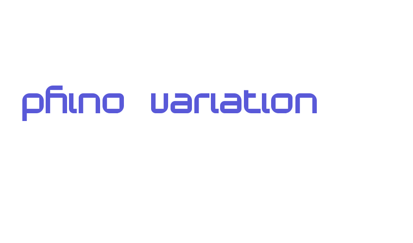 Phino Variation Font