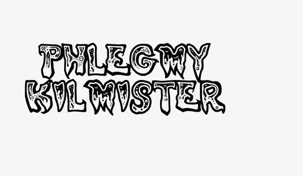 Phlegmy Kilmister Font