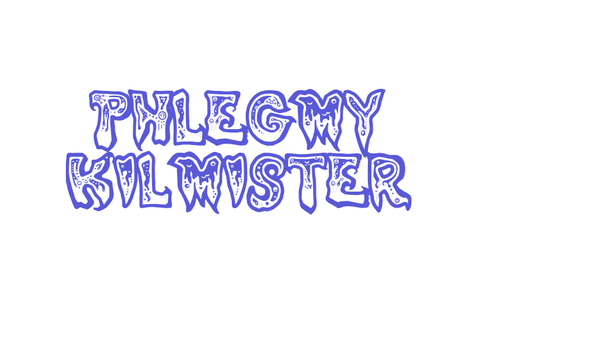 Phlegmy Kilmister Font Download