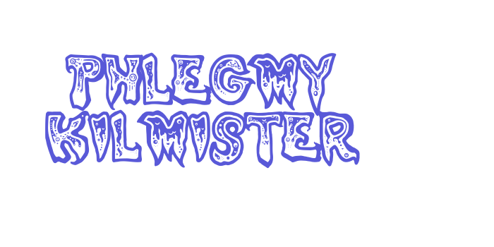 Phlegmy Kilmister Font Download