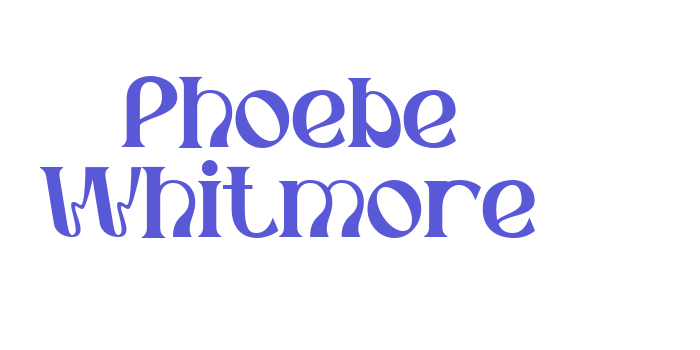 Phoebe Whitmore Font