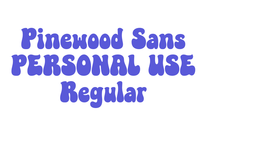 Pinewood Sans PERSONAL USE Regular Font