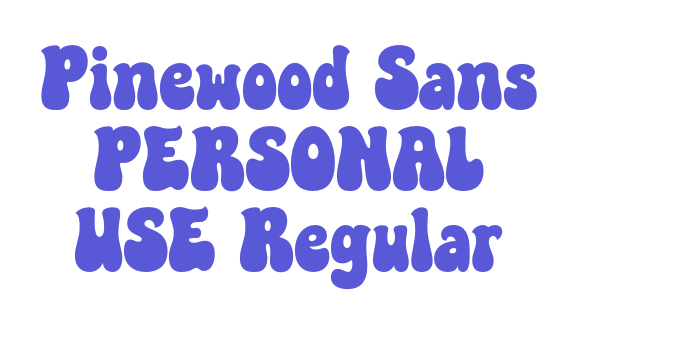 Pinewood Sans PERSONAL USE Regular Font Download