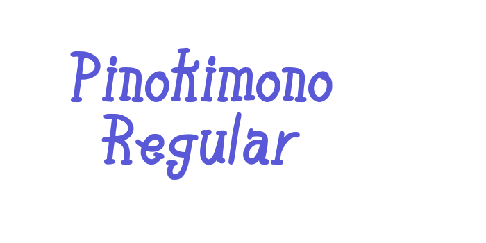 Pinokimono Regular Font