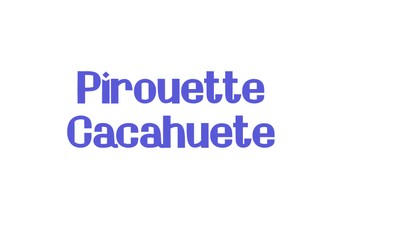 Pirouette Cacahuete Font Download