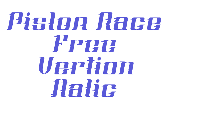 Piston Race Free Vertion Italic Font Download