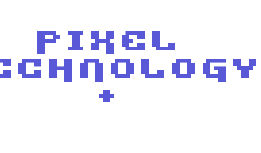 Pixel Technology + Font