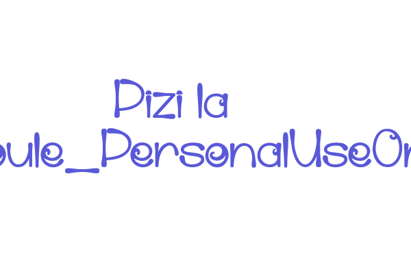 Pizi la Farigoule_PersonalUseOnly Font