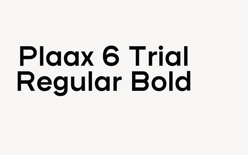 Plaax 6 Trial Regular Bold Font