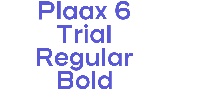 Plaax 6 Trial Regular Bold Font Download