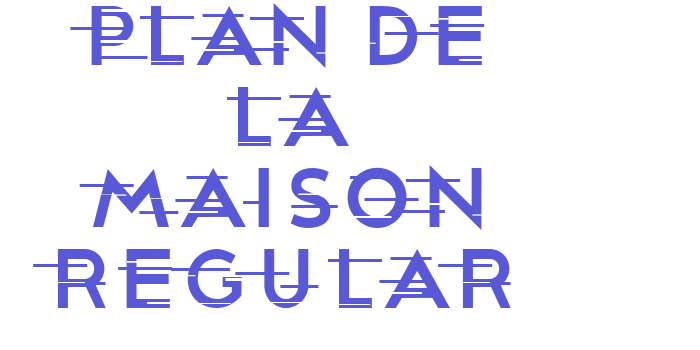 Plan De La Maison Regular Font Download