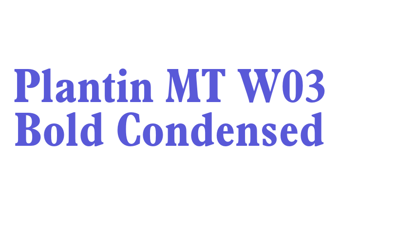 Plantin MT W03 Bold Condensed Font Download