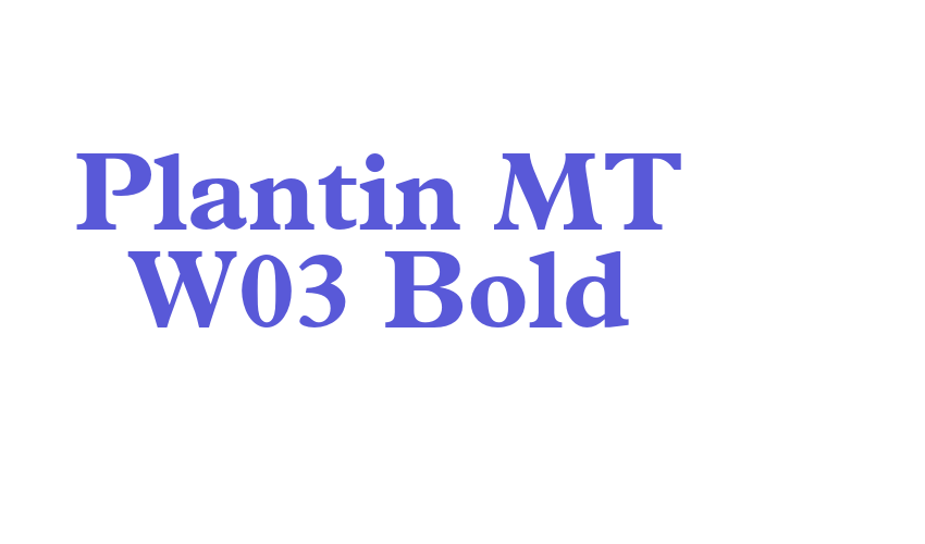 Plantin MT W03 Bold Font Download