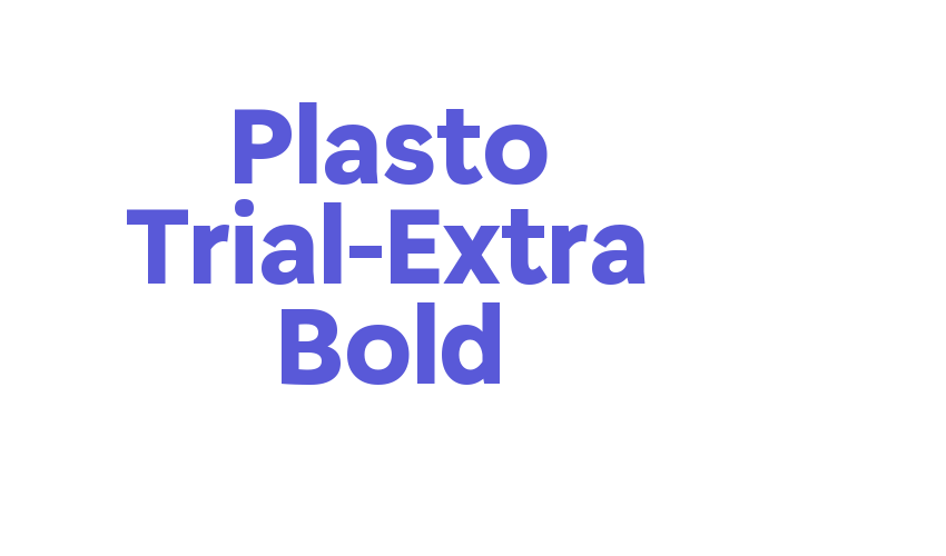 Plasto Trial-Extra Bold Font Download