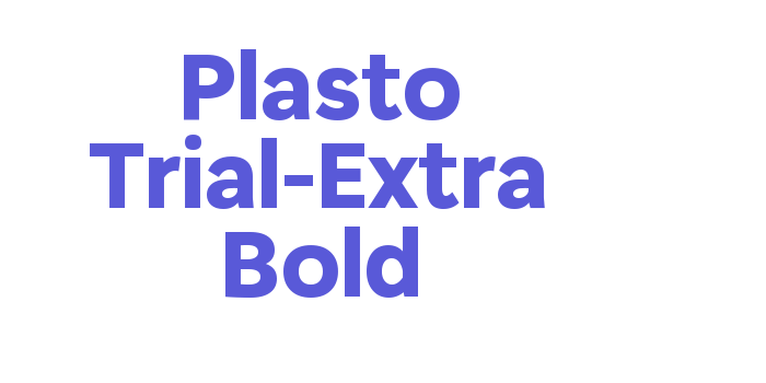 Plasto Trial-Extra Bold Font Download