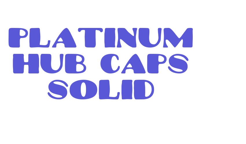 Platinum Hub Caps Solid Font