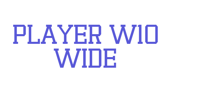 Player W10 Wide Font Download