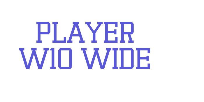 Player W10 Wide Font