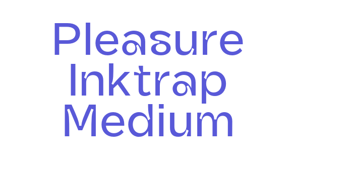 Pleasure Inktrap Medium Font Download