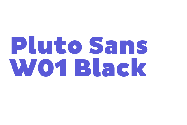 Pluto Sans W01 Black Font