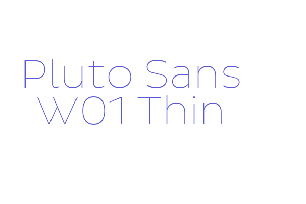 Pluto Sans W01 Thin Font