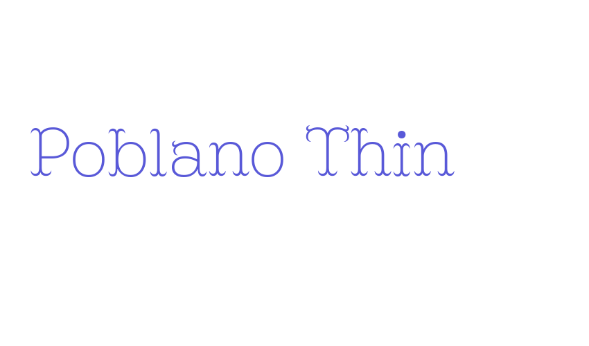 Poblano Thin Font