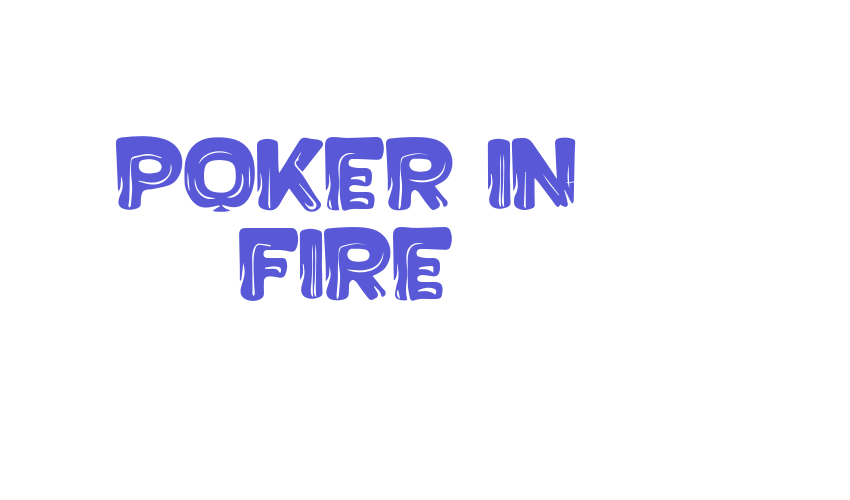 Poker in Fire Font Download