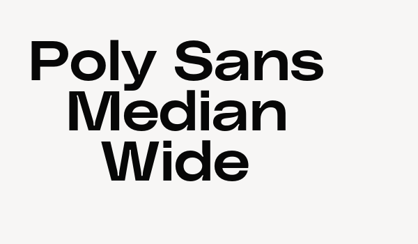 Poly Sans Median Wide Font